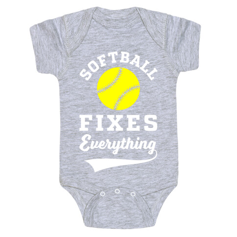 Softball Fixes Everything Baby One-Piece