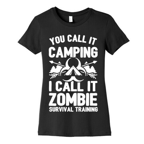 Camping is Zombie Survival Training Womens T-Shirt