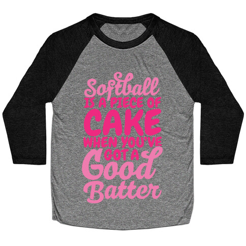 Softball Is a Piece of Cake Baseball Tee