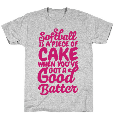 Softball Is a Piece of Cake T-Shirt