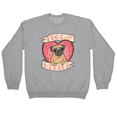Pugs And Kisses Pullover