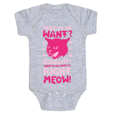 What Do We Want? Equality! When Do We Want it? Right Meow! Baby One-Piece