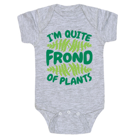 I'm Quite Frond of Plants Baby One-Piece