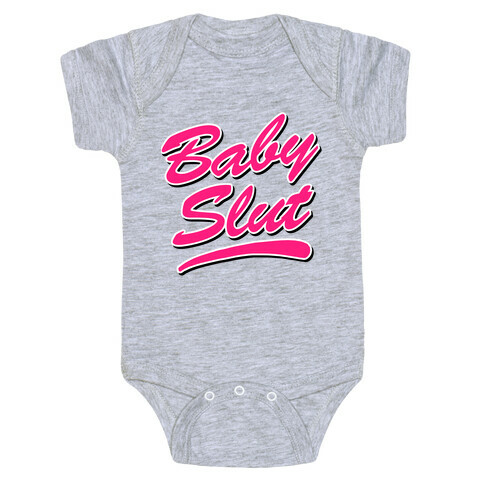 Baby Slut Shirt Baby One-Piece