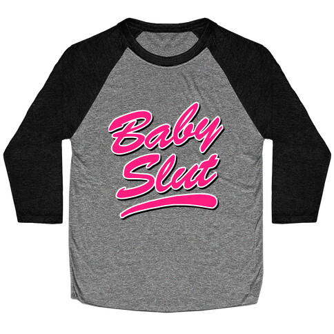 Baby Slut Shirt Baseball Tee
