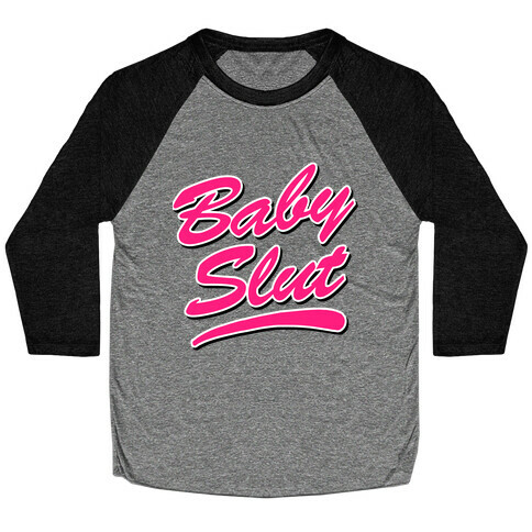 Baby Slut Shirt Baseball Tee