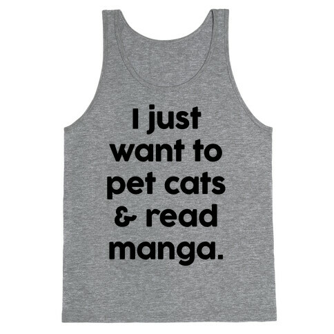 I Just Want To Pet Cats And Read Manga Tank Top