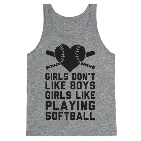 Girls Don't Like Boys Girls Like Playing Softball Tank Top