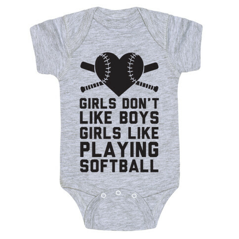 Girls Don't Like Boys Girls Like Playing Softball Baby One-Piece