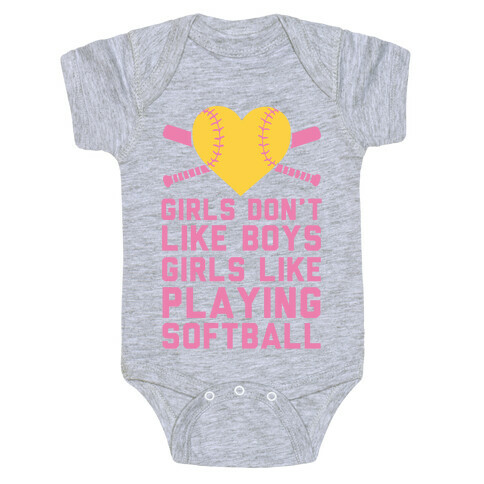 Girls Don't Like Boys Girls Like Playing Softball Baby One-Piece