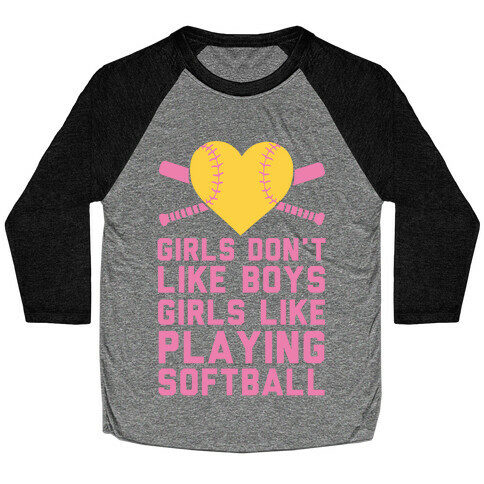 Girls Don't Like Boys Girls Like Playing Softball Baseball Tee