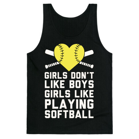 Girls Don't Like Boys Girls Like Playing Softball Tank Top