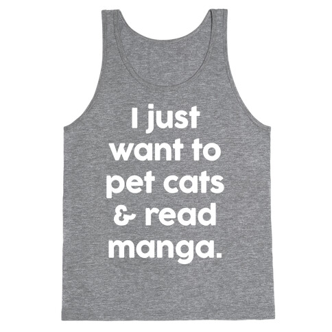 I Just Want To Pet Cats And Read Manga Tank Top