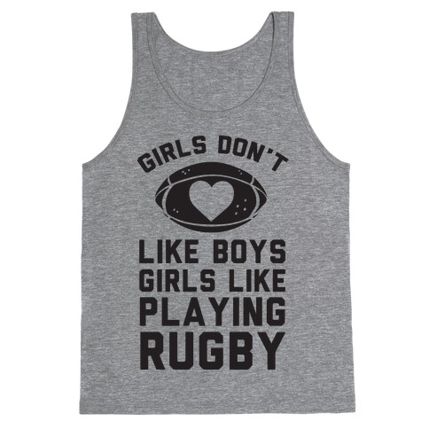 Girls Don't Like Boys Girls Like Playing Rugby Tank Top