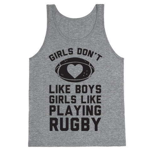 Girls Don't Like Boys Girls Like Playing Rugby Tank Top