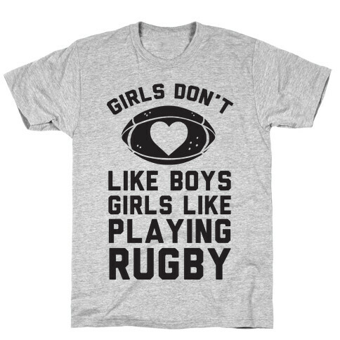 Girls Don't Like Boys Girls Like Playing Rugby T-Shirt