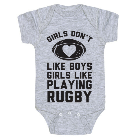 Girls Don't Like Boys Girls Like Playing Rugby Baby One-Piece