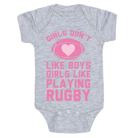 Girls Don't Like Boys Girls Like Playing Rugby Baby One-Piece