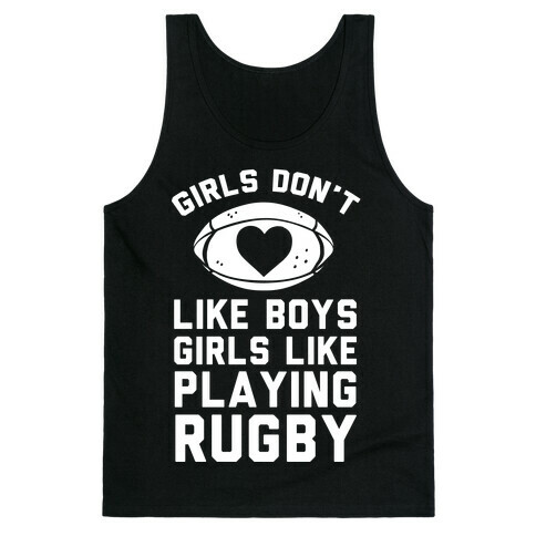 Girls Don't Like Boys Girls Like Playing Rugby Tank Top