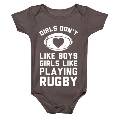 Girls Don't Like Boys Girls Like Playing Rugby Baby One-Piece