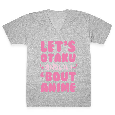 Let's Otaku 'Bout Anime V-Neck Tee Shirt