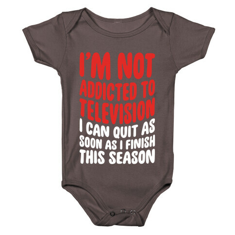 Not Addicted to Television Baby One-Piece