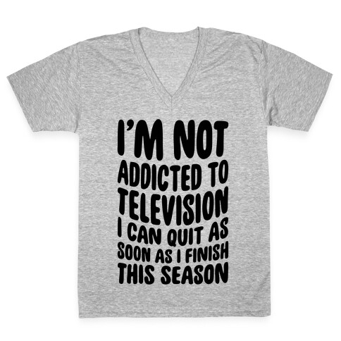 Not Addicted to Television V-Neck Tee Shirt