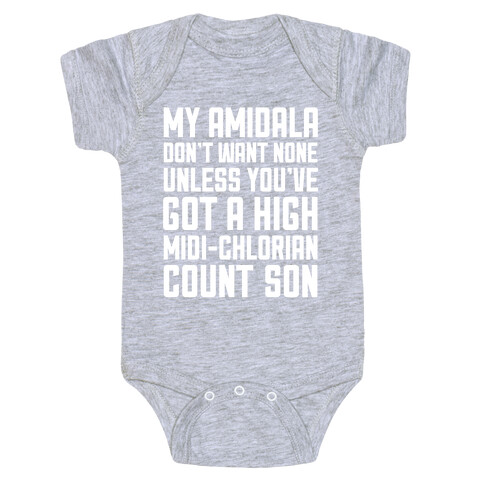 My Amidala Don't Want None Baby One-Piece
