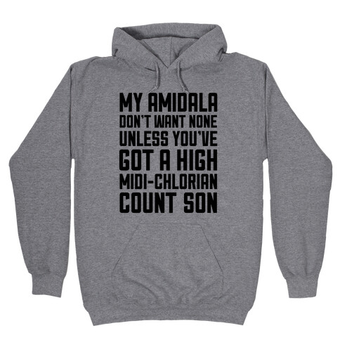 My Amidala Don't Want None Hooded Sweatshirt