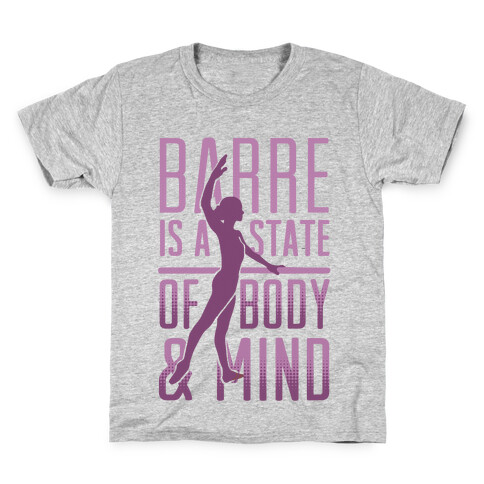 Barre Is A State Of Mind and Body Kids T-Shirt