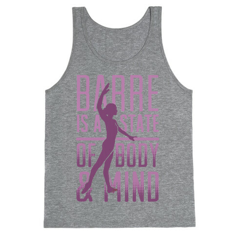 Barre Is A State Of Mind and Body Tank Top