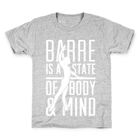 Barre Is A State Of Mind and Body Kids T-Shirt