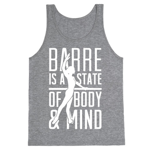 Barre Is A State Of Mind and Body Tank Top