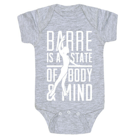 Barre Is A State Of Mind and Body Baby One-Piece