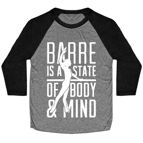 Barre Is A State Of Mind and Body Baseball Tee
