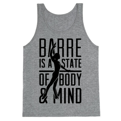 Barre Is A State Of Mind and Body Tank Top