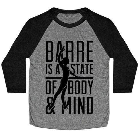 Barre Is A State Of Mind and Body Baseball Tee