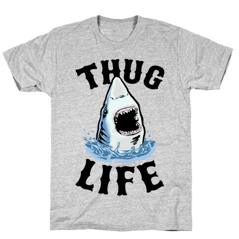 Thug Life Shark T-Shirt