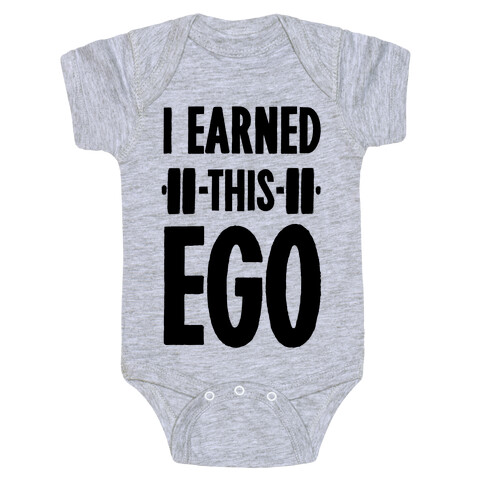 I Earned This Ego Baby One-Piece