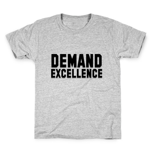 Demand Excellence Kids T-Shirt