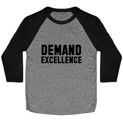 Demand Excellence Baseball Tee