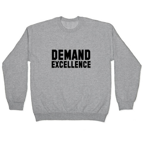 Demand Excellence Pullover