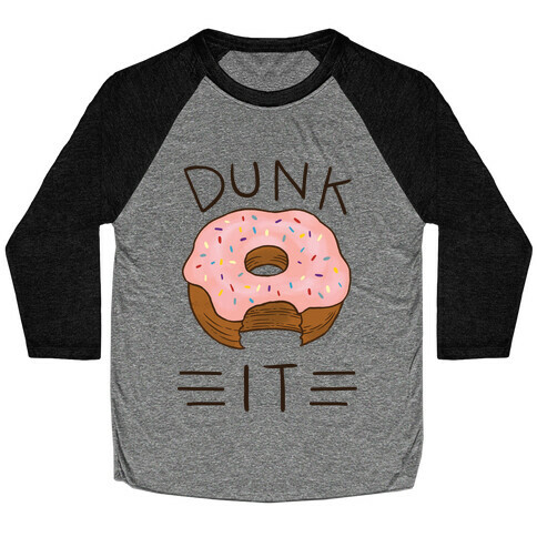 Dunk It (Donut) Baseball Tee