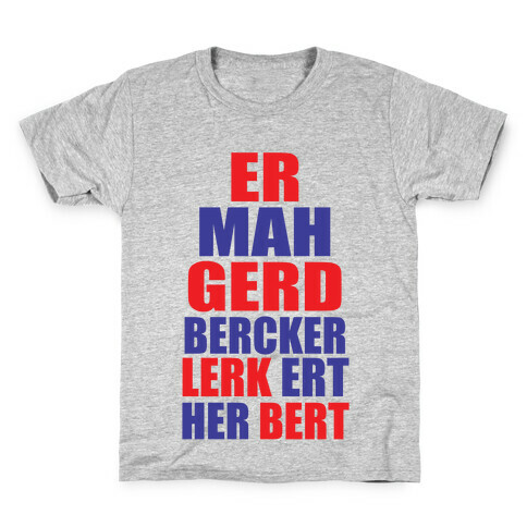 Er Mah Gerd Becky Kids T-Shirt
