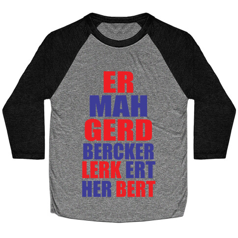 Er Mah Gerd Becky Baseball Tee