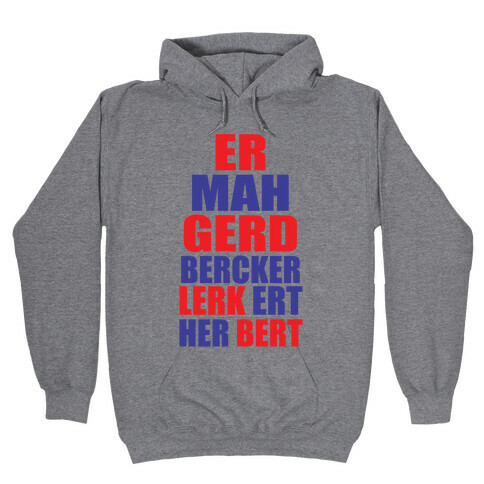 Er Mah Gerd Becky Hooded Sweatshirt