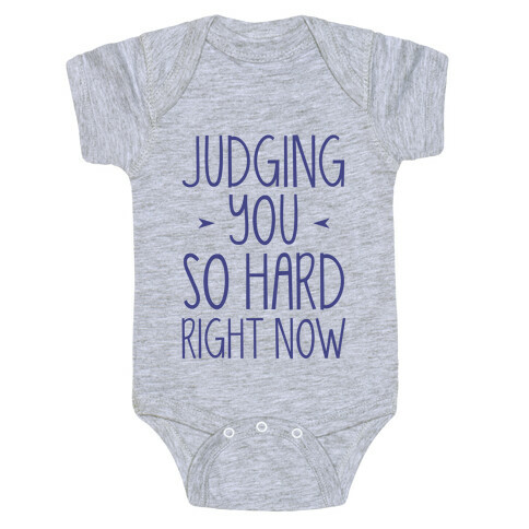 Judging You So Hard Baby One-Piece