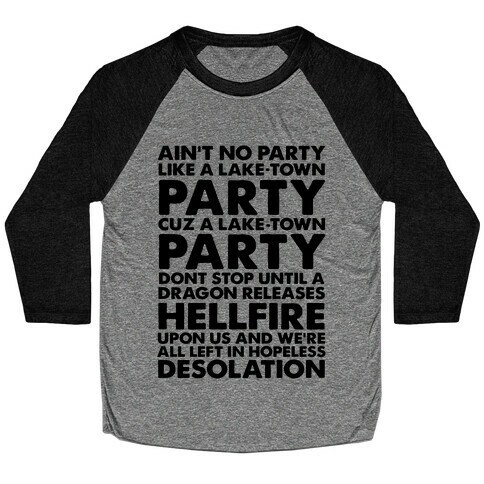 Aint No Party Like a Laketown Party Baseball Tee