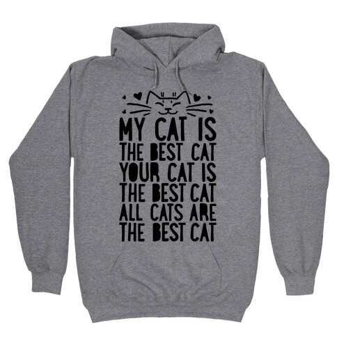 Every Cat Is The Best Cat Hooded Sweatshirt