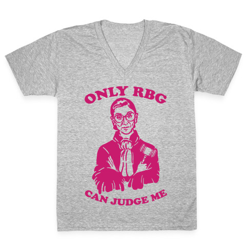 Only RBG Can Judge Me V-Neck Tee Shirt